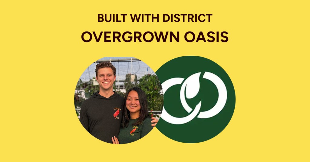 Built with District: How Overgrown Oasis Became a Hub for Live Plant&nbsp;Selling
